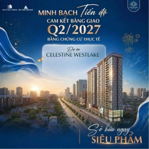 C-cam-ket-dung-tien-do- dự án celestine westlake